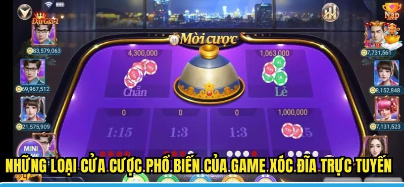 Những loại cửa cược phổ biến của game xóc đĩa trực tuyến 